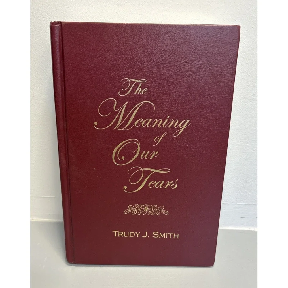 The Meaning of Our Tears: The Lawson Family Murders of Christmas Signed Smith